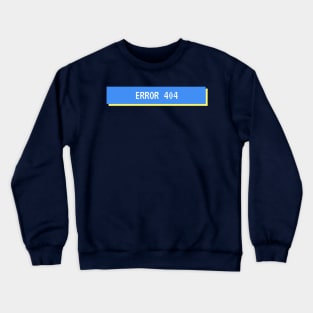 Error 404 Crewneck Sweatshirt